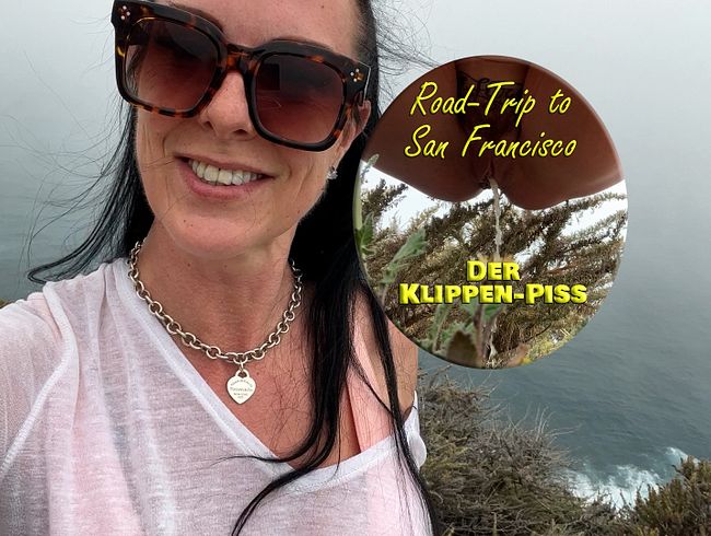 Road-Trip to San Francisco. Der Klippen-Piss